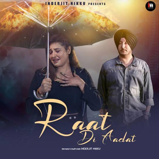 Raat Di Aadat Inderjit Nikku Mp3 Song Download Djjohal